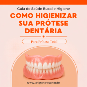 Guia Prático de Higiene de Prótese Dentária